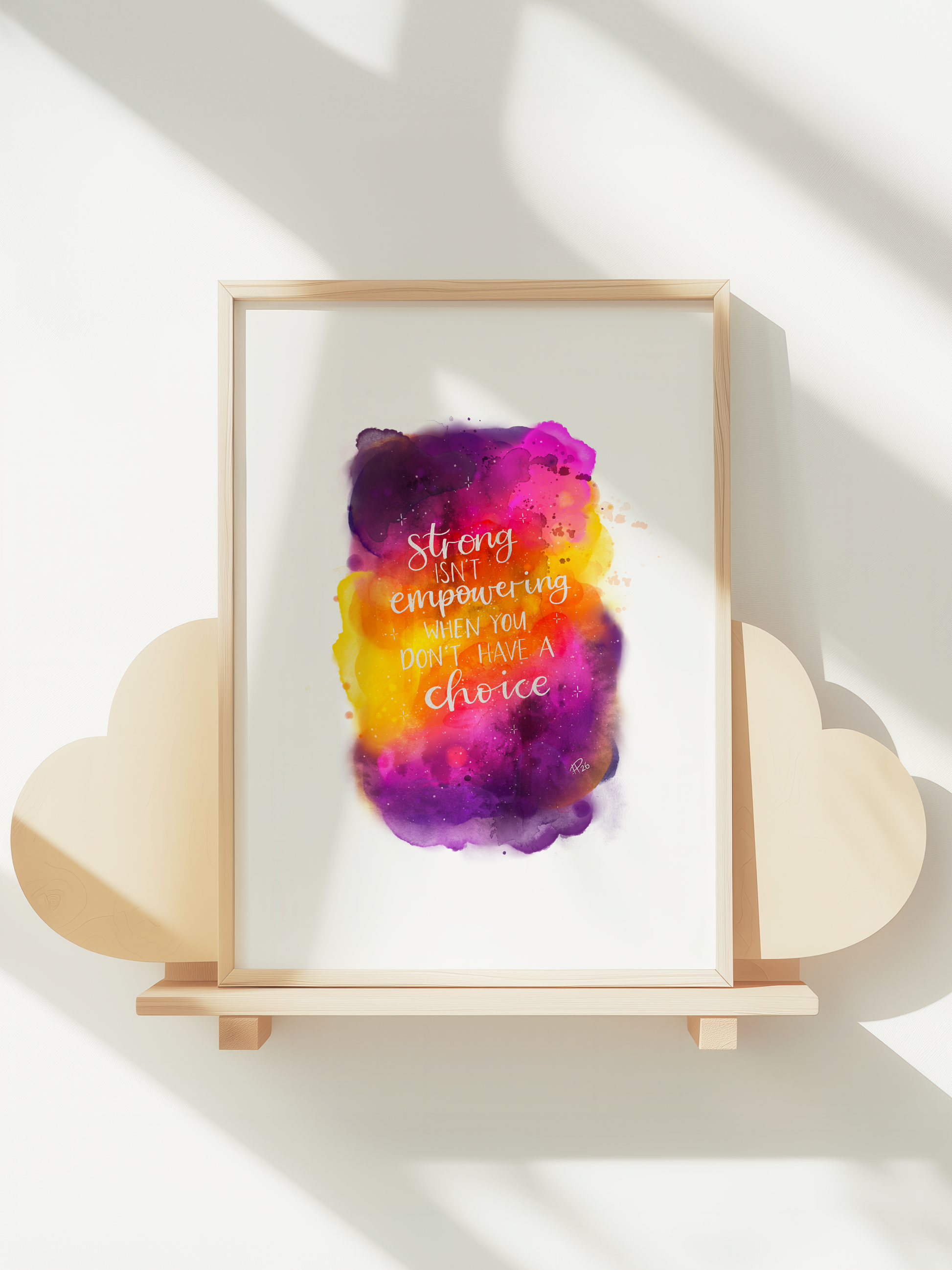 “Strong isn’t empowering when you don’t have a choice” - Watercolour Galaxy Print