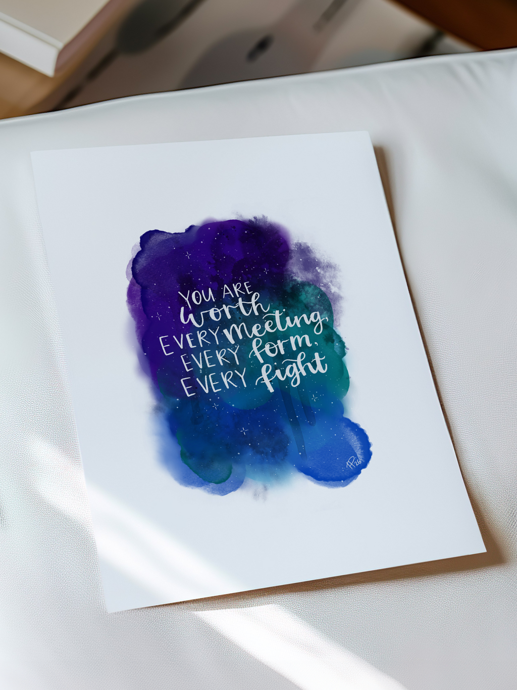 “You are worth every meeting, every form, every fight” - Watercolour Galaxy Print