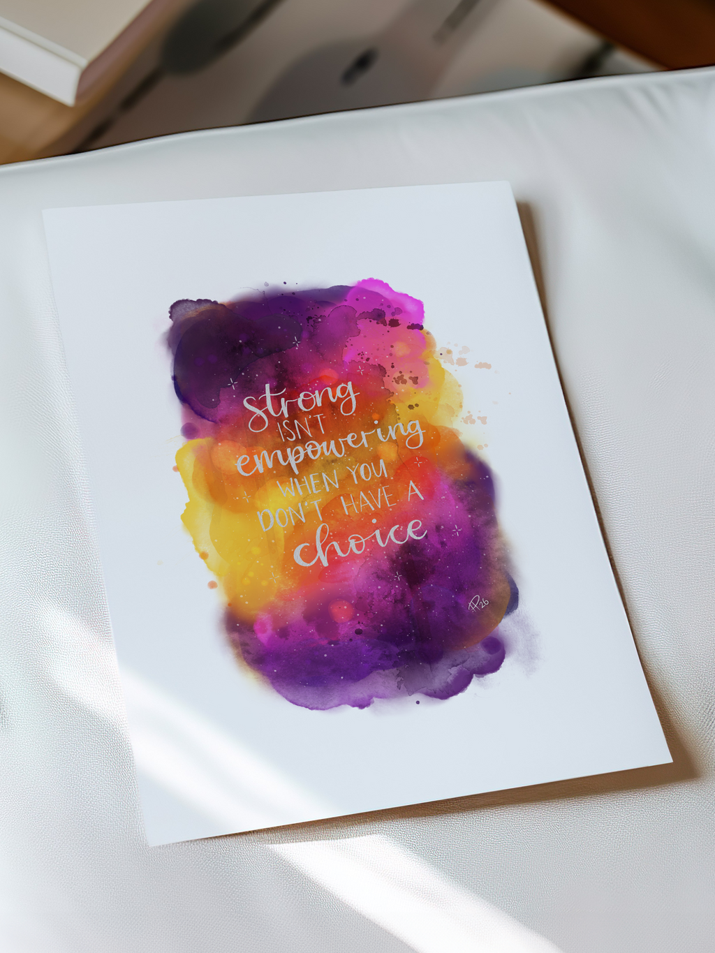 “Strong isn’t empowering when you don’t have a choice” - Watercolour Galaxy Print
