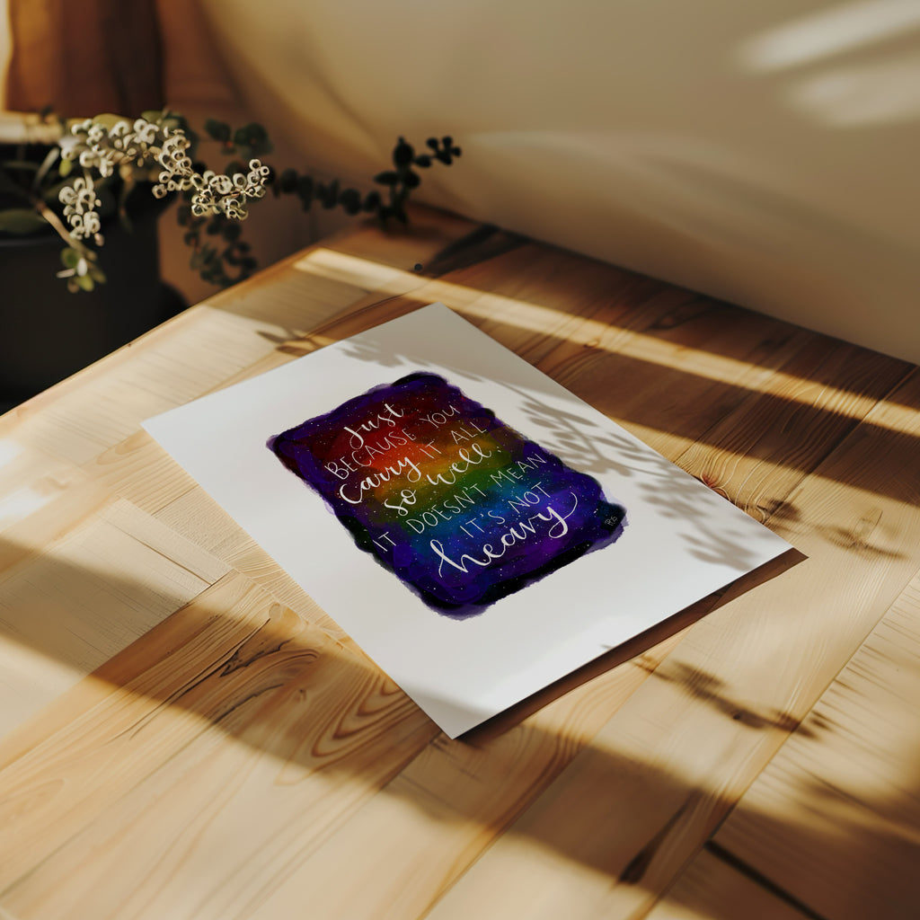 "It Doesn’t Mean It Isn’t Heavy" Galaxy Print
