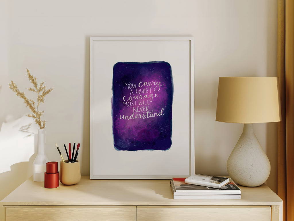 "Quiet Courage" - Galaxy Print